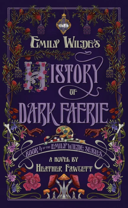 Cover of Emily Wilde's History of Dark Faerie by Heather Fawcett