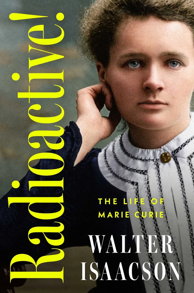 Cover of Radioactive! by Walter Isaacson