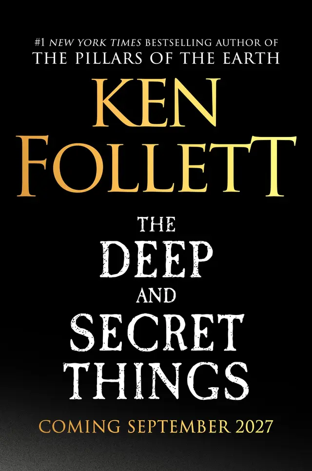 Advance cover of The Deep and Secret Things by Ken Follett