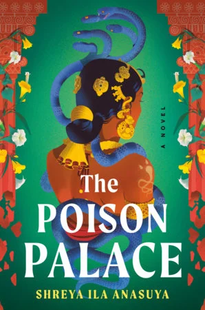 Cover of The Poison Palace by Shreya Ila Anasuya