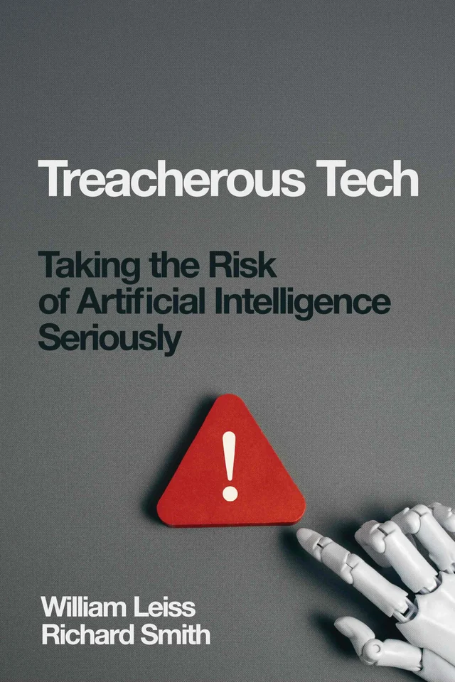Cover of Treacherous Tech by William Leiss and Richard Smith