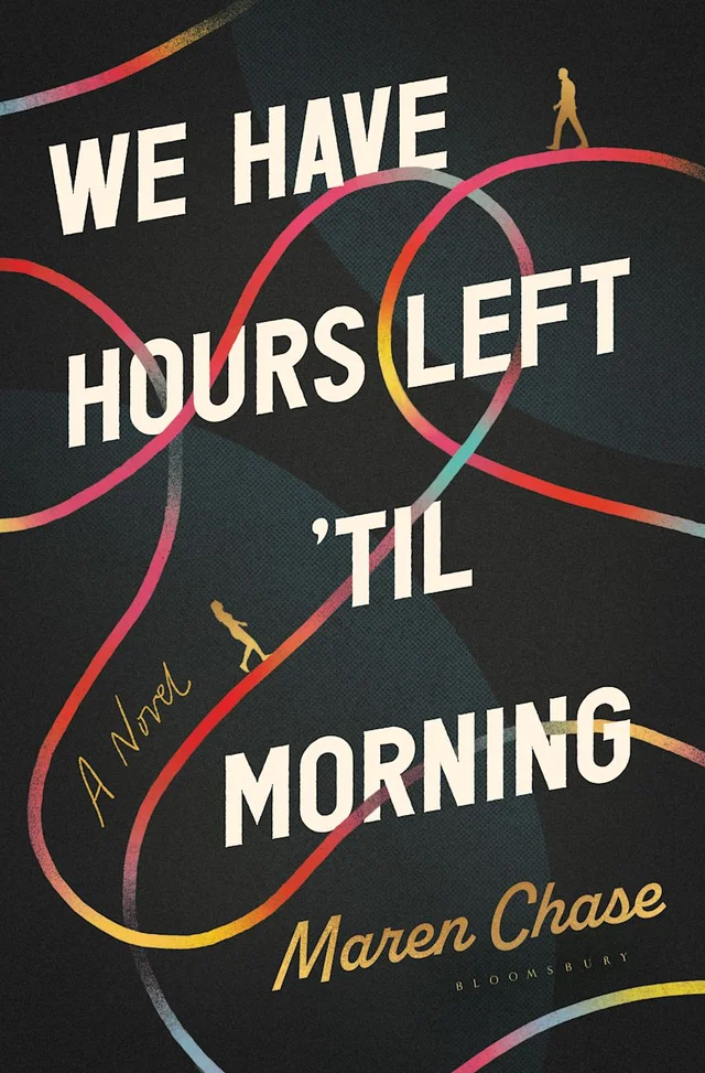 Cover of We Have Hours Left 'Til Morning by Maren Chase