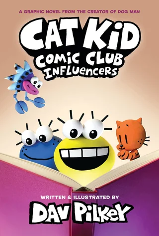 Cover of Cat Kid Comic Club: Influencers by Dav Pilkey