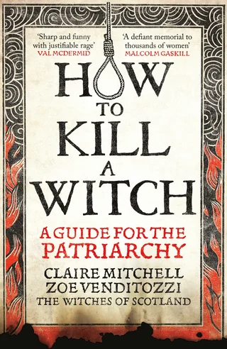 Cover of How to Kill a Witch by Claire Mitchell and Zoe Venditozzi